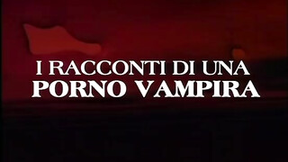 I racconti di una szex vampira - Olasz szinkronos teljes pornófilm